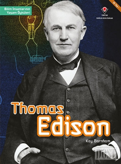 Thomas Edison - Bilim İnsanlarının Yaşam Öyküleri